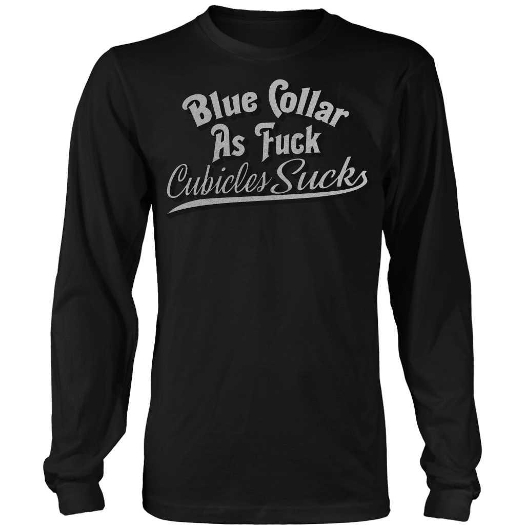 Blue Collar AF Cubicles Suck