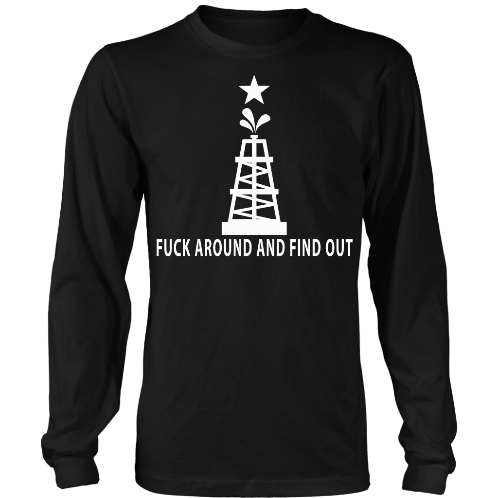 Fuck Around and Find Out Oil Rig