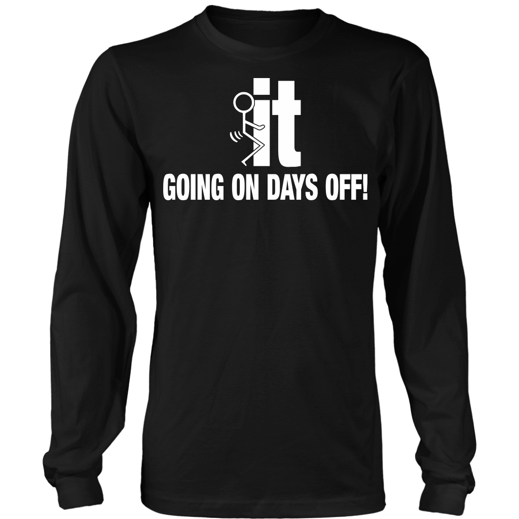 F It Going On Days Off