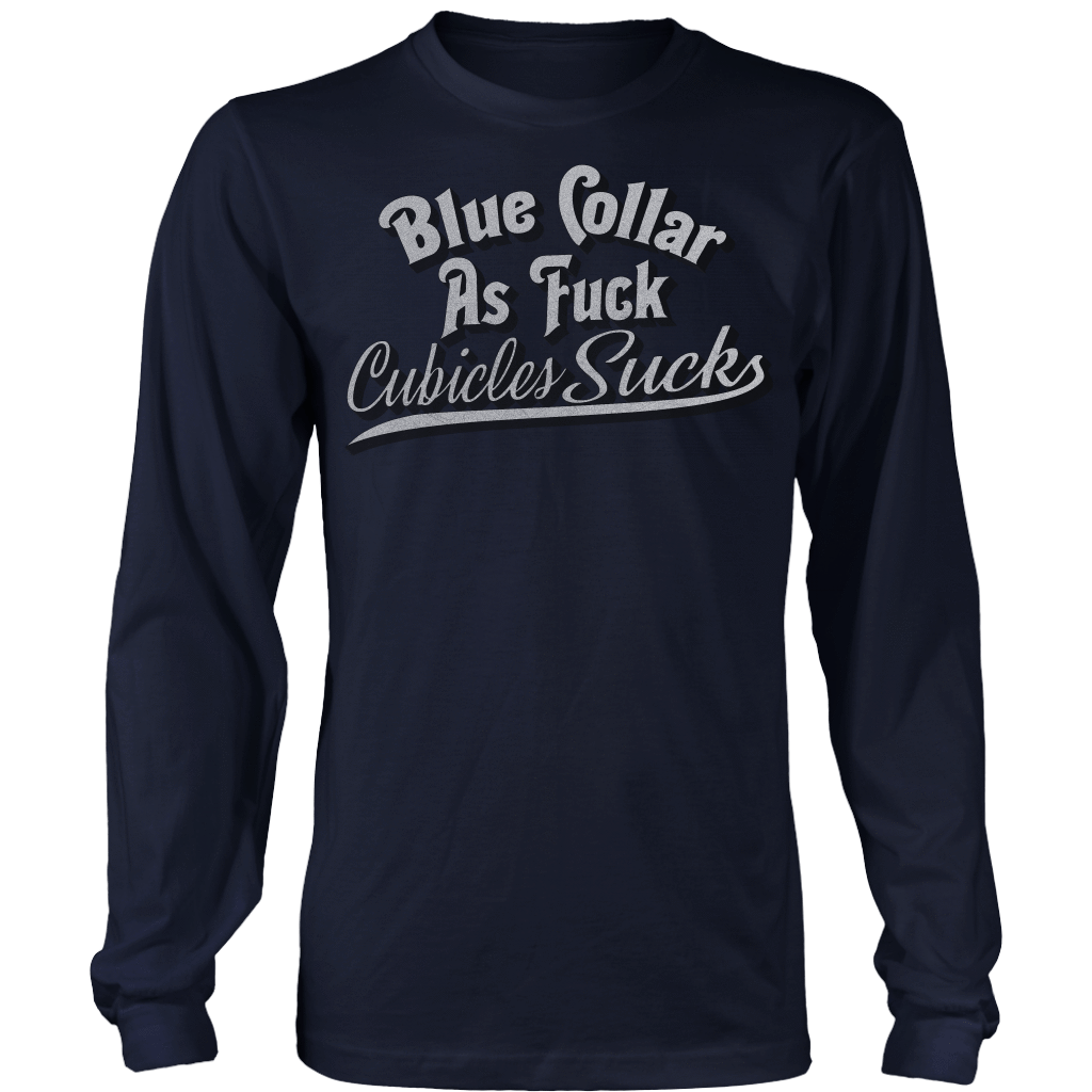 Blue Collar AF Cubicles Suck