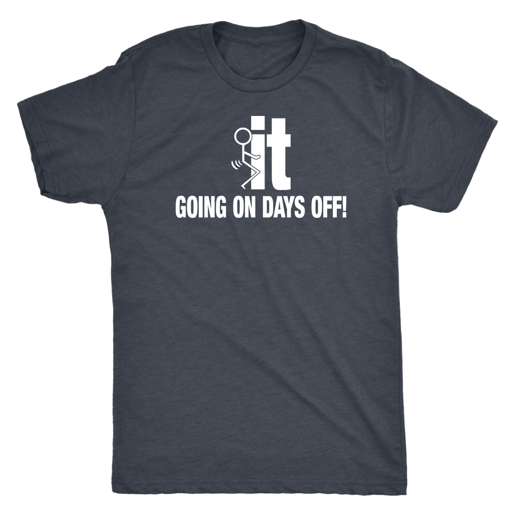 F It Going On Days Off