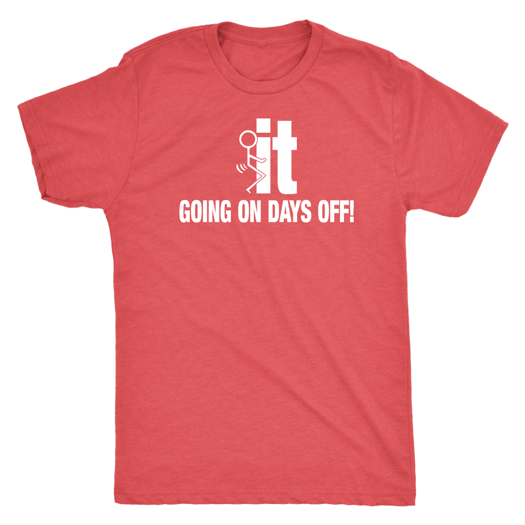 F It Going On Days Off