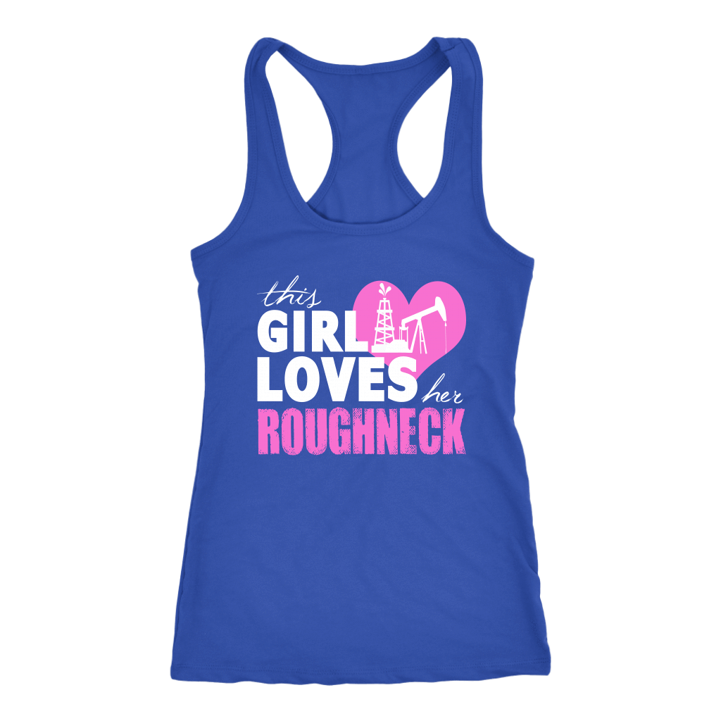 This Girl Loves Her Roughneck