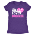 This Girl Loves Her Roughneck