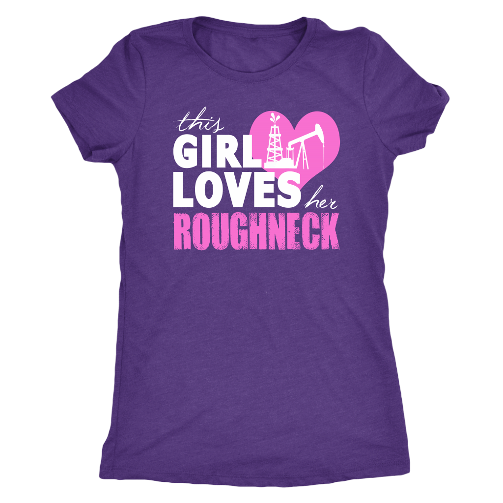 This Girl Loves Her Roughneck