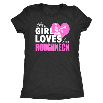 This Girl Loves Her Roughneck