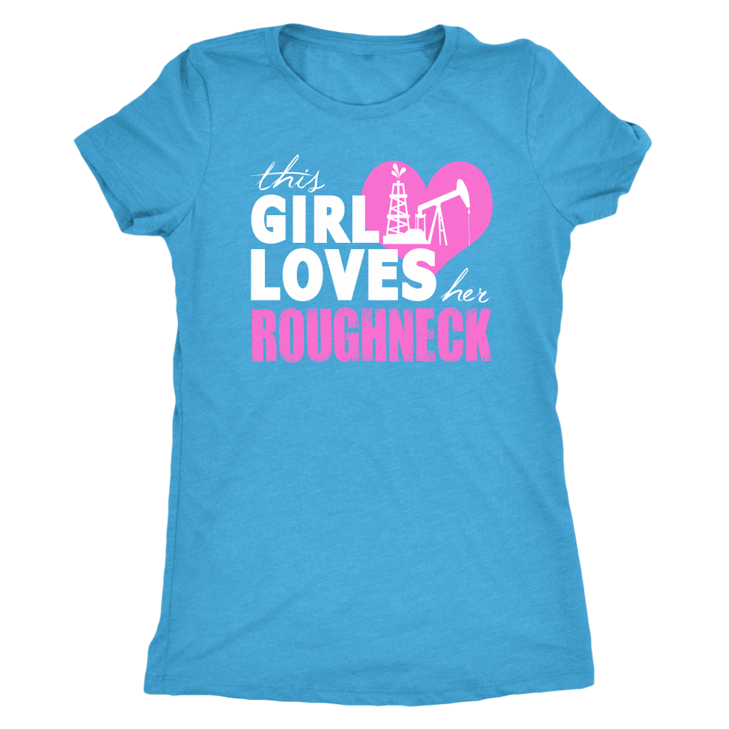 This Girl Loves Her Roughneck