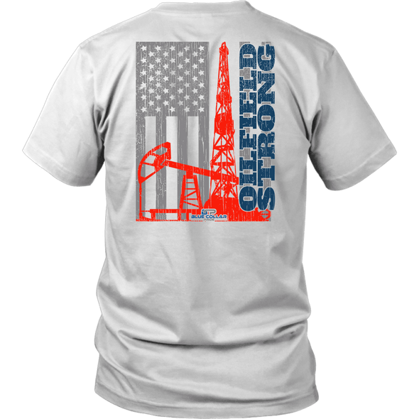 Oilfield Strong American Oil - Front and Back