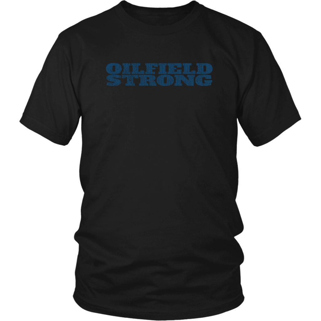 Oilfield Strong American Oil - Front and Back