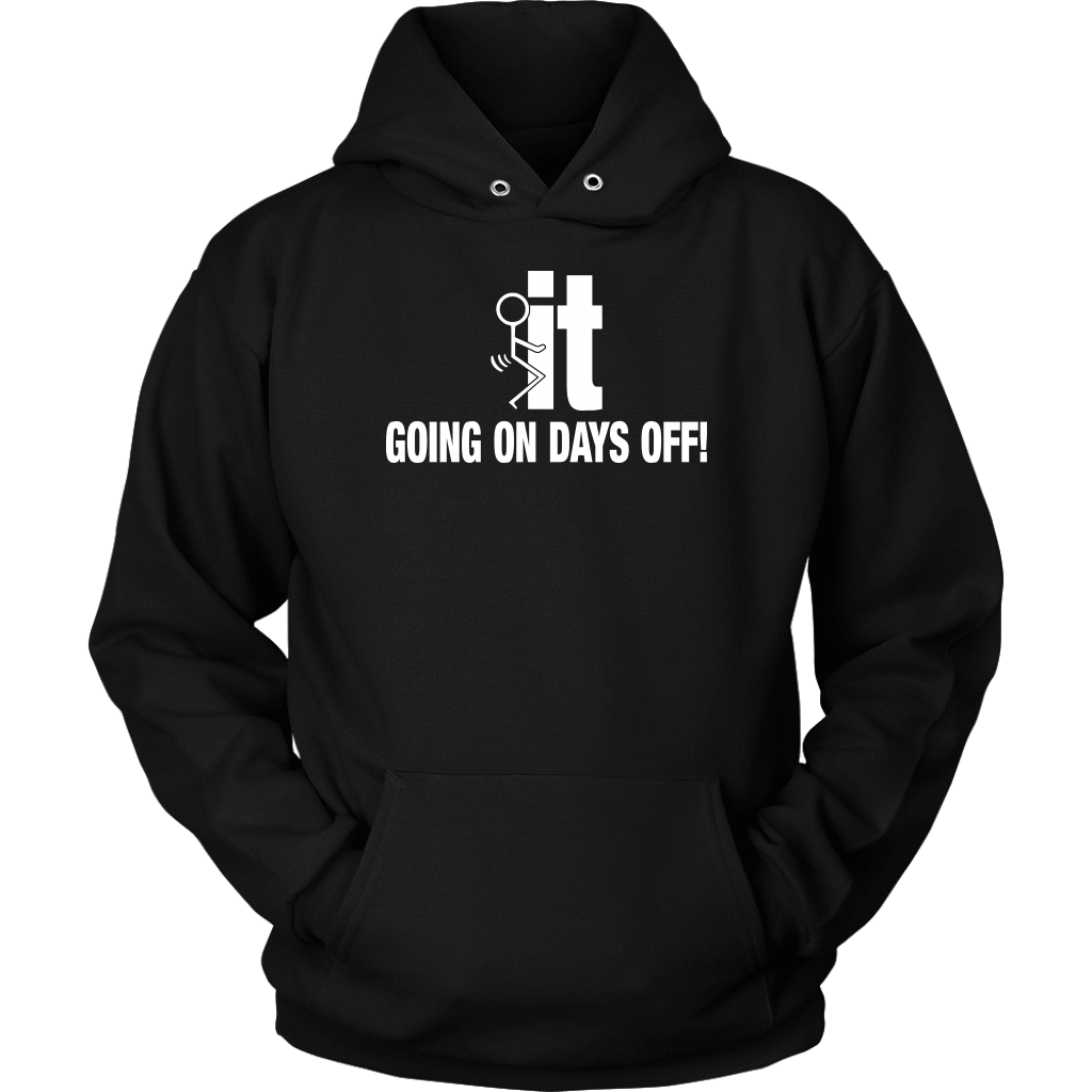 F It Going On Days Off