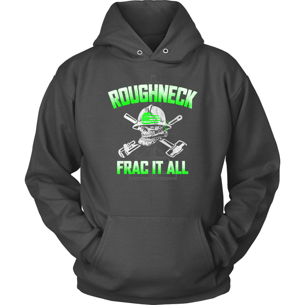 Roughneck Frac It All