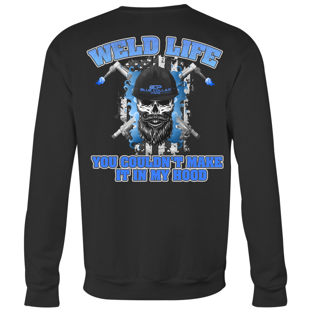 Weld Life - You Couldn't Hang In My Hood