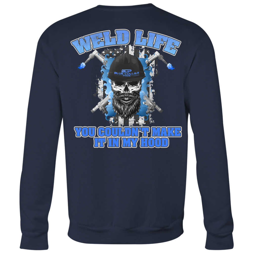 Weld Life - You Couldn't Hang In My Hood