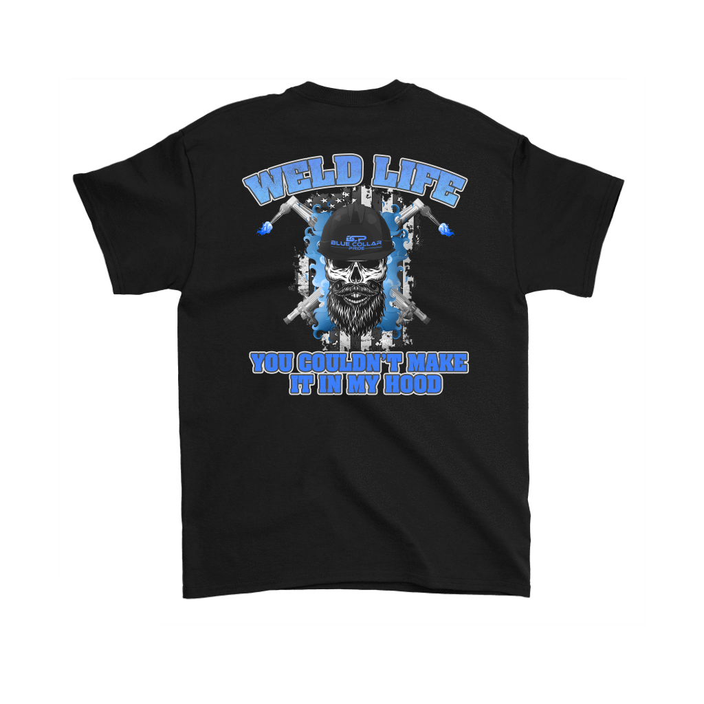 Weld Life - You Couldn't Hang In My Hood