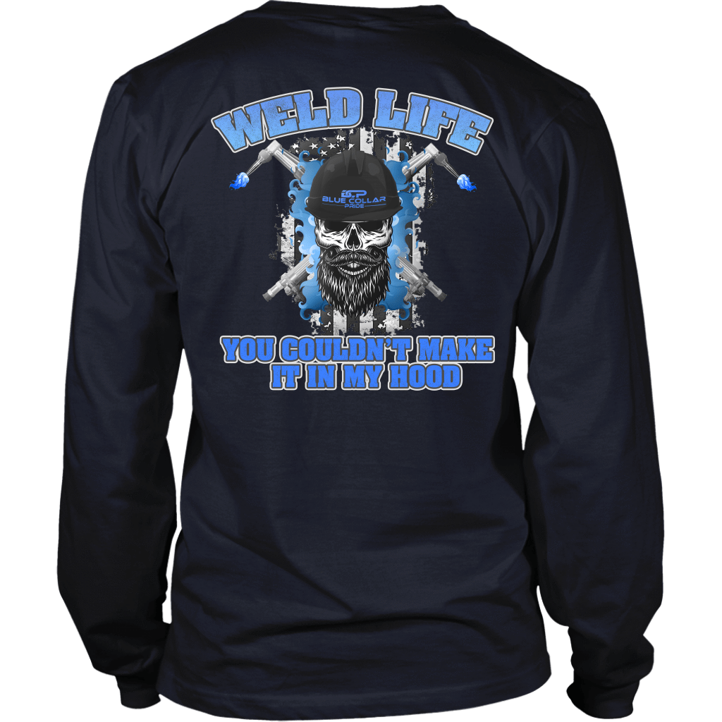 Weld Life - You Couldn't Hang In My Hood