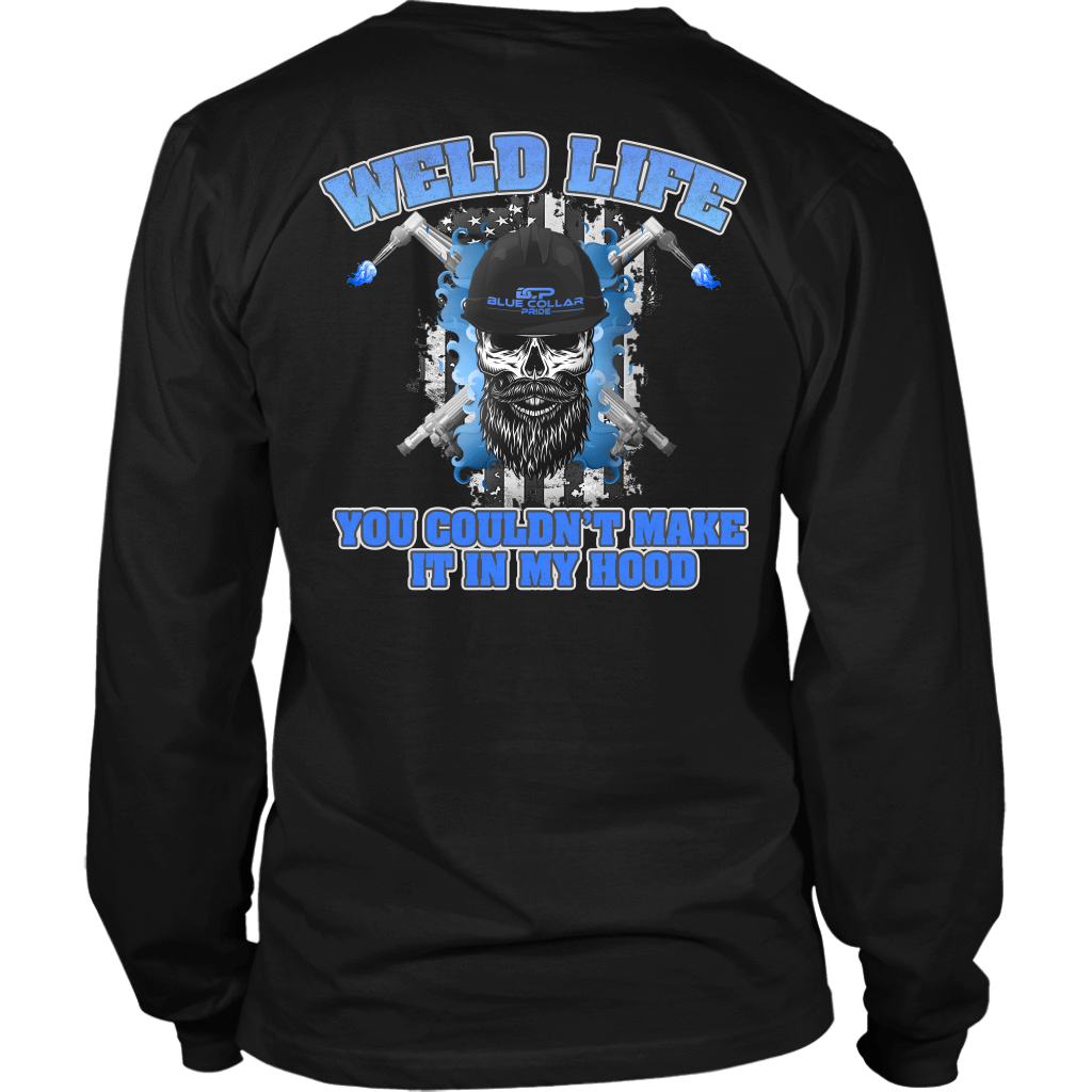 Weld Life - You Couldn't Hang In My Hood