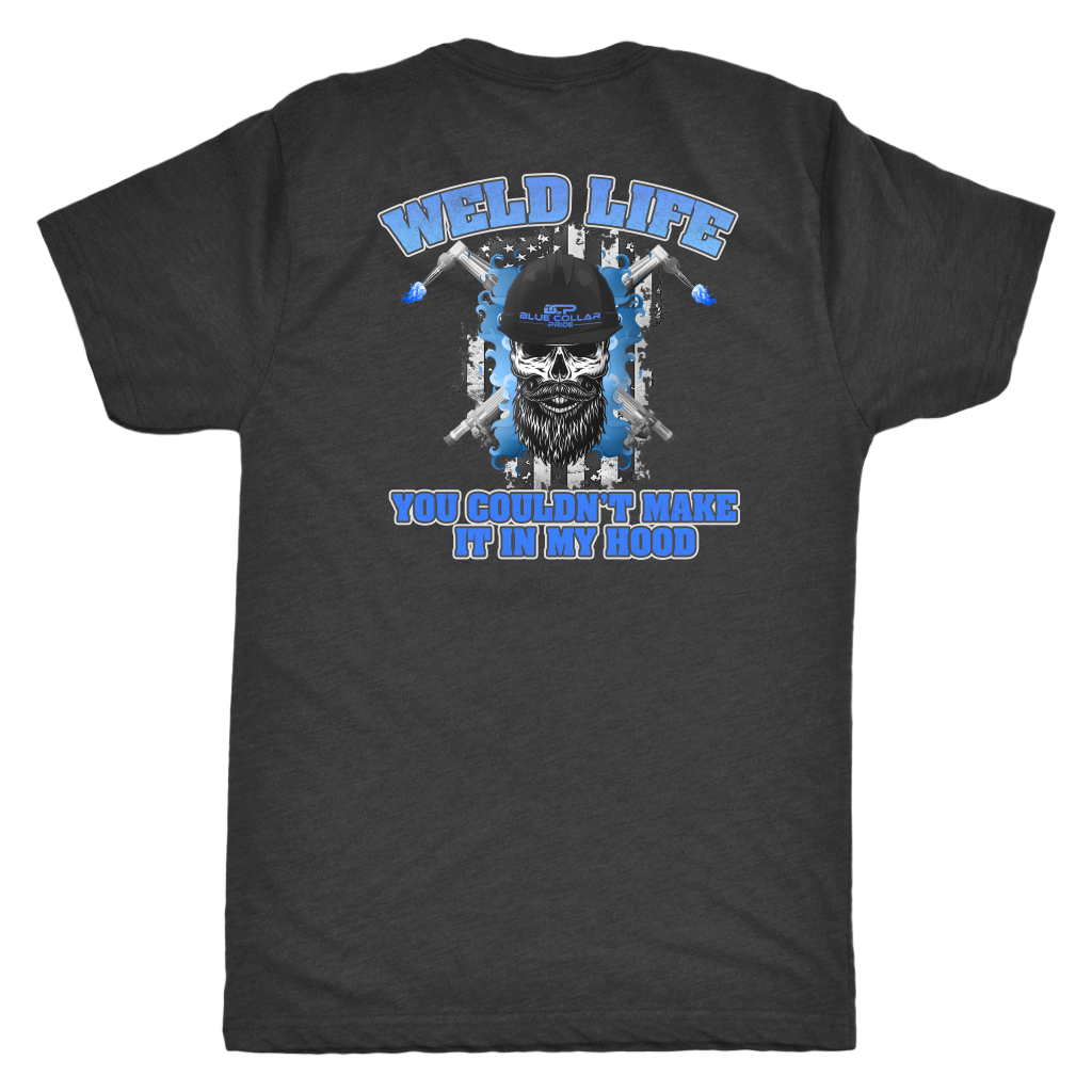 Weld Life - You Couldn't Hang In My Hood