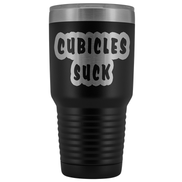 Cubicles Suck 30oz Tumbler