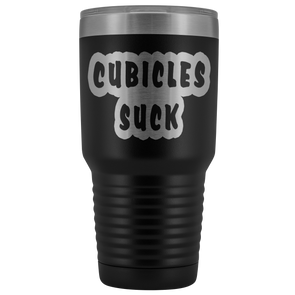 Cubicles Suck 30oz Tumbler