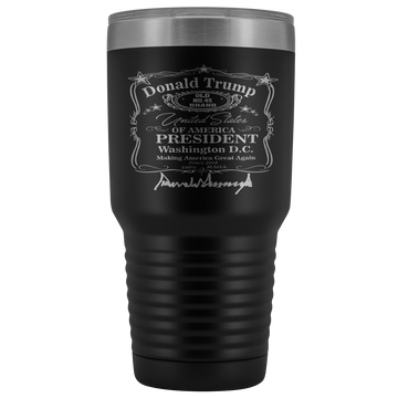 Donald Trump Whiskey Label with Signature 30 oz Tumbler