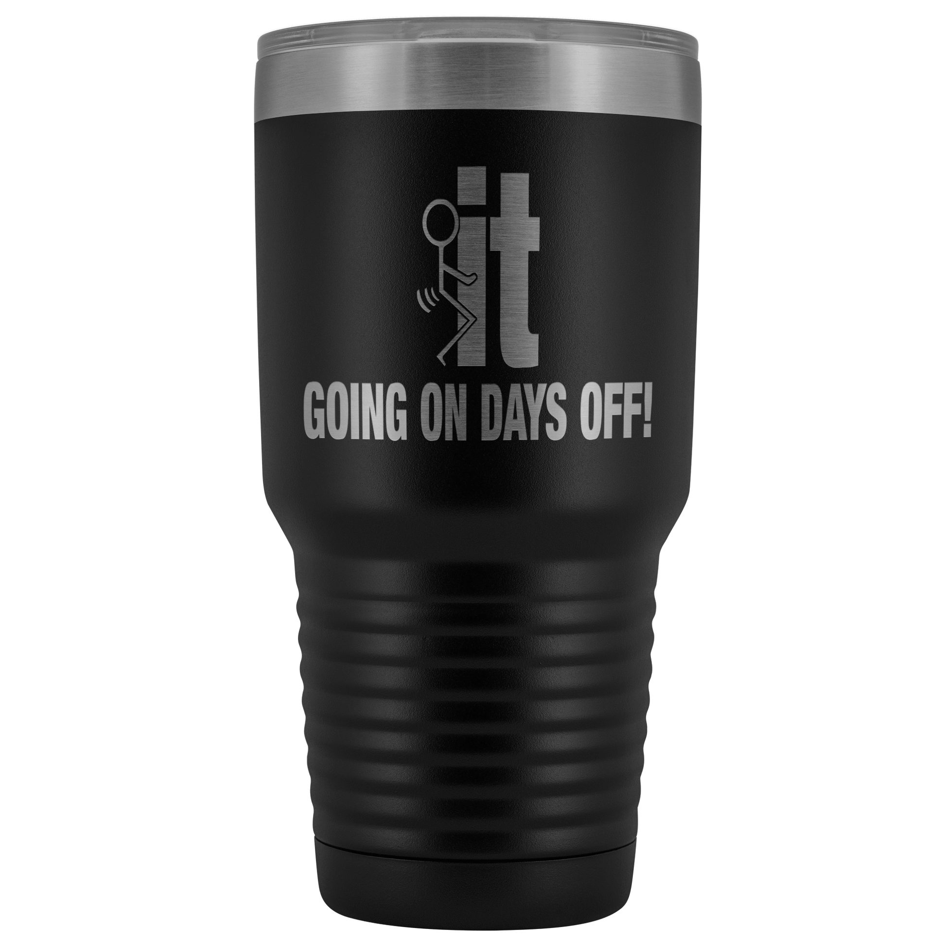 Fuck It Going On Days Off