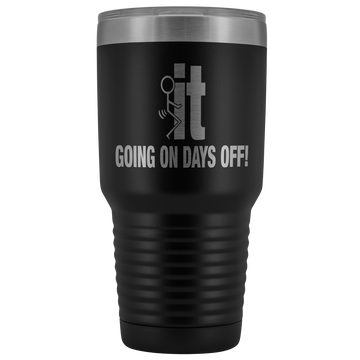 Fuck It Going On Days Off