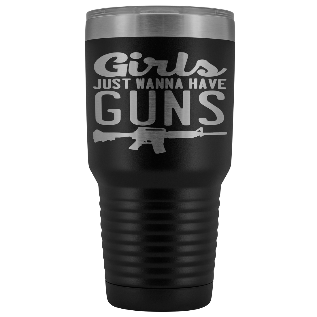Girls Just Want To Have Guns 30oz Tumbler