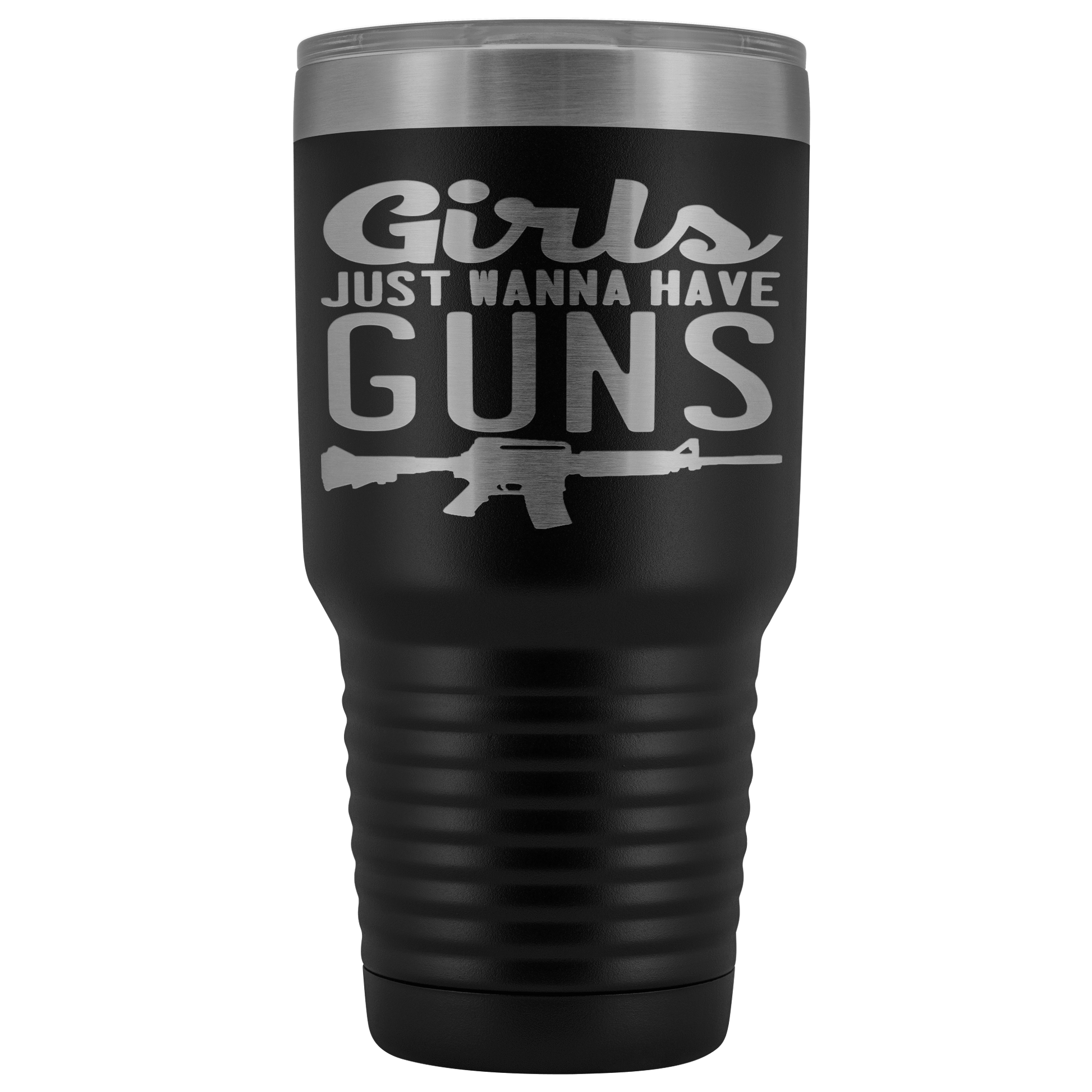 Girls Just Want To Have Guns 30oz Tumbler