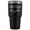 Oilfield Daughter 30oz Tumbler