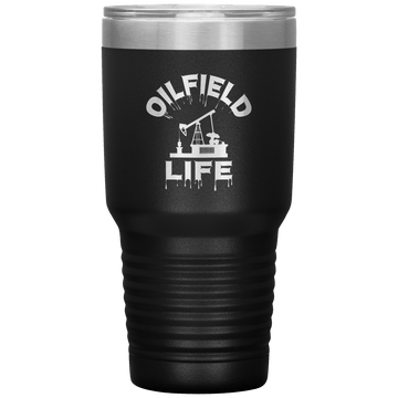 Oilfield Life 30oz Tumbler