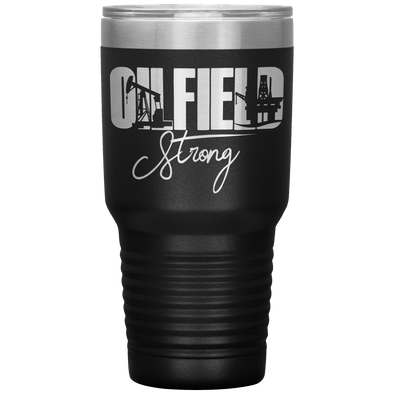 Oilfield Strong 30oz Tumbler