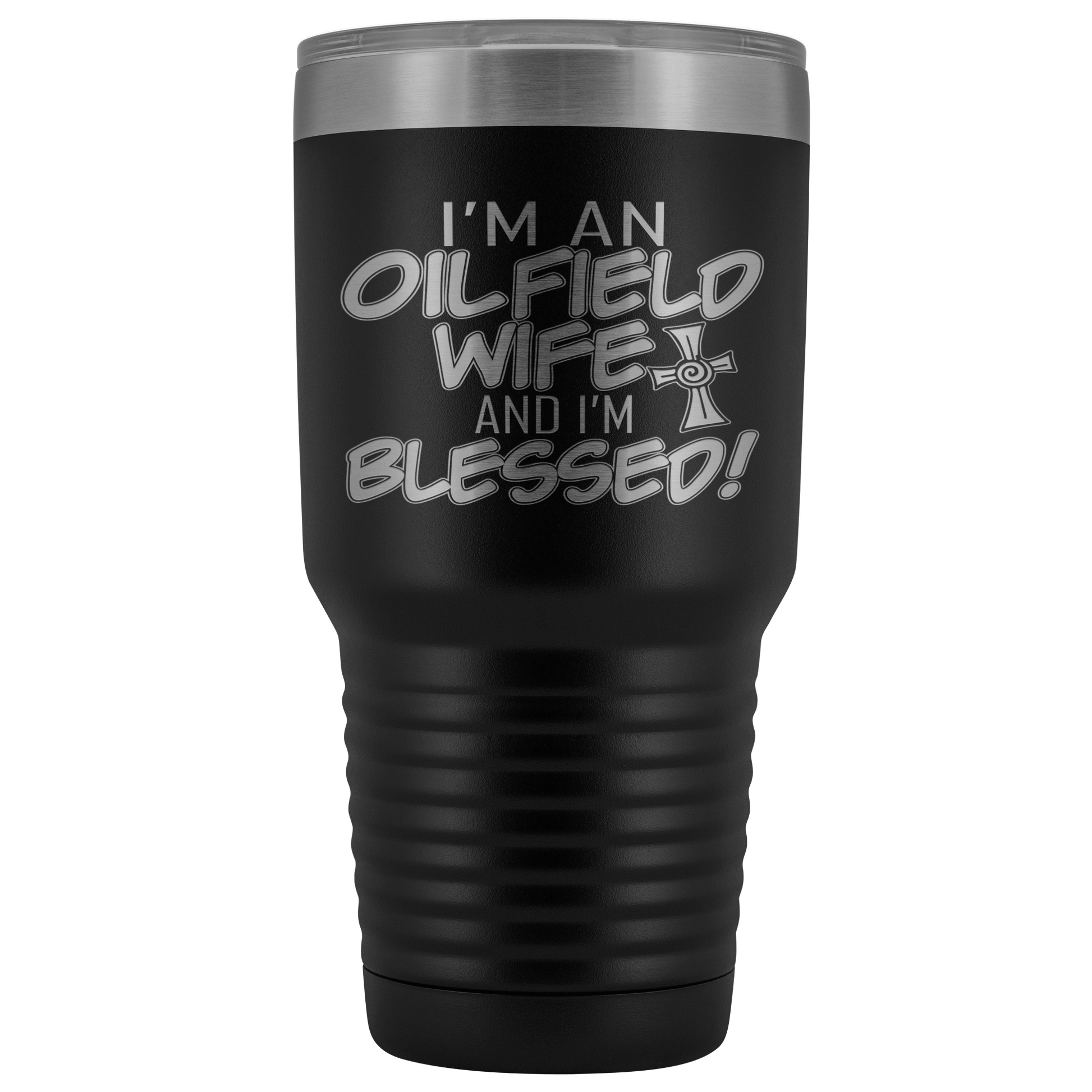 Oilfield Wife and Blessed