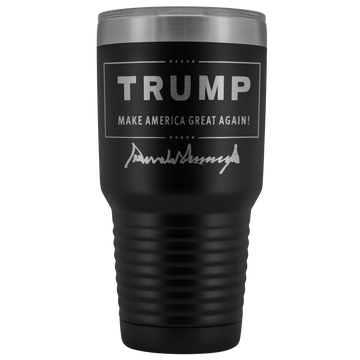 Trump Make America Great Again with Signature 30oz Tumbler