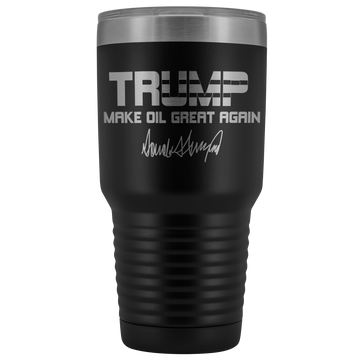 Trump Make Oil Great Again