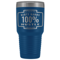 Dirty Hands 100 Percent Hustle 30 oz Tumbler