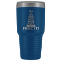 Frac It 30oz Tumbler