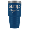 Oilfield Daughter 30oz Tumbler