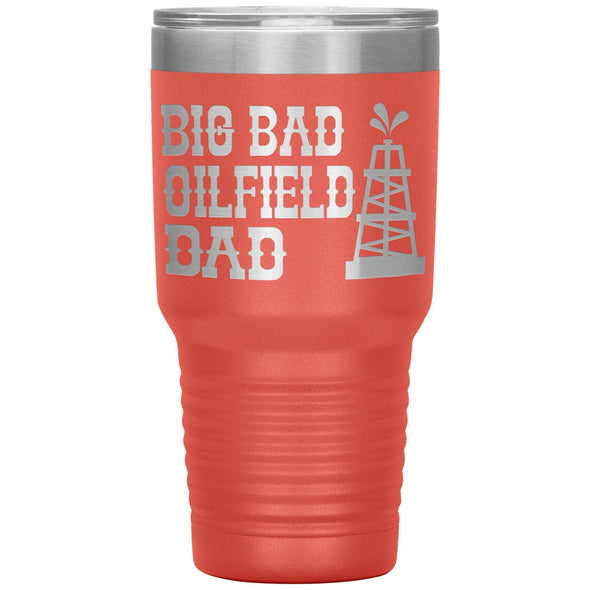 Big Bad Oilfield Dad 30 Oz Tumbler