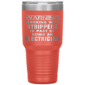 Electrician Strippers Tumbler