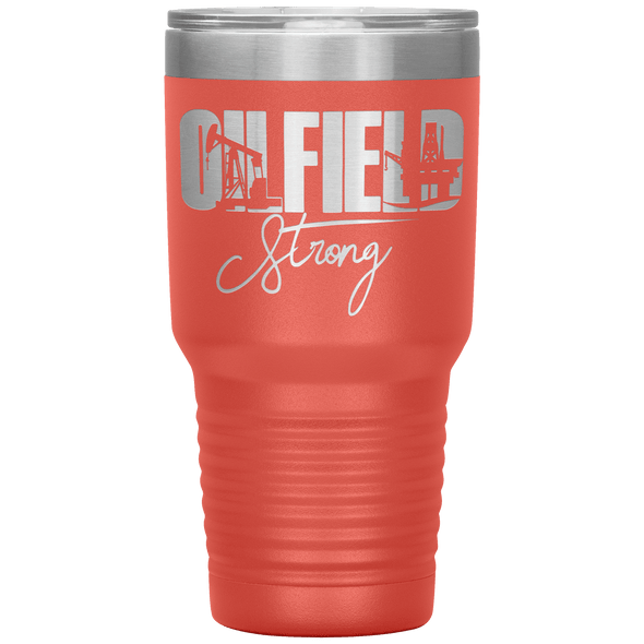 Oilfield Strong 30oz Tumbler