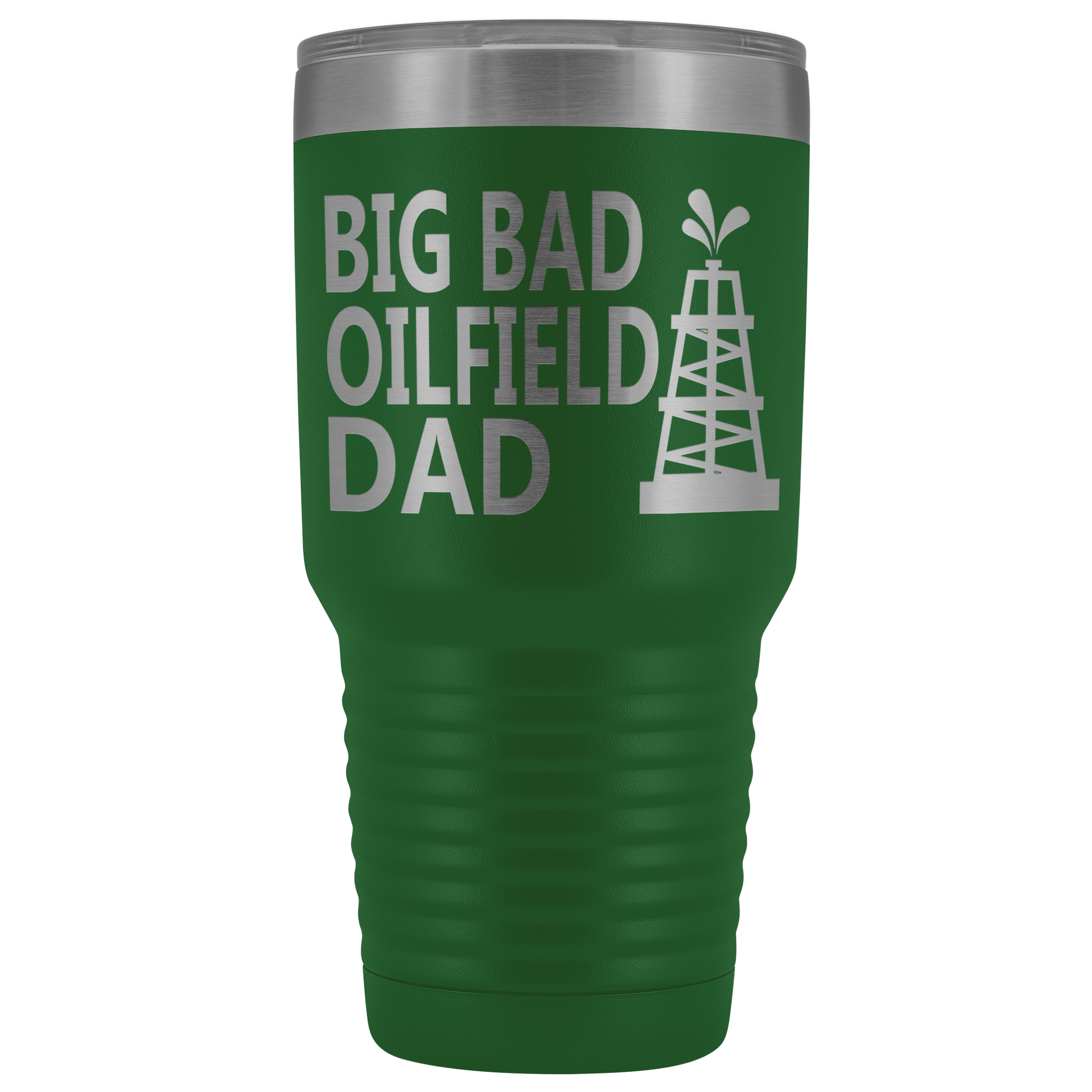 Big Bad Oilfield Dad 30 Oz Tumbler
