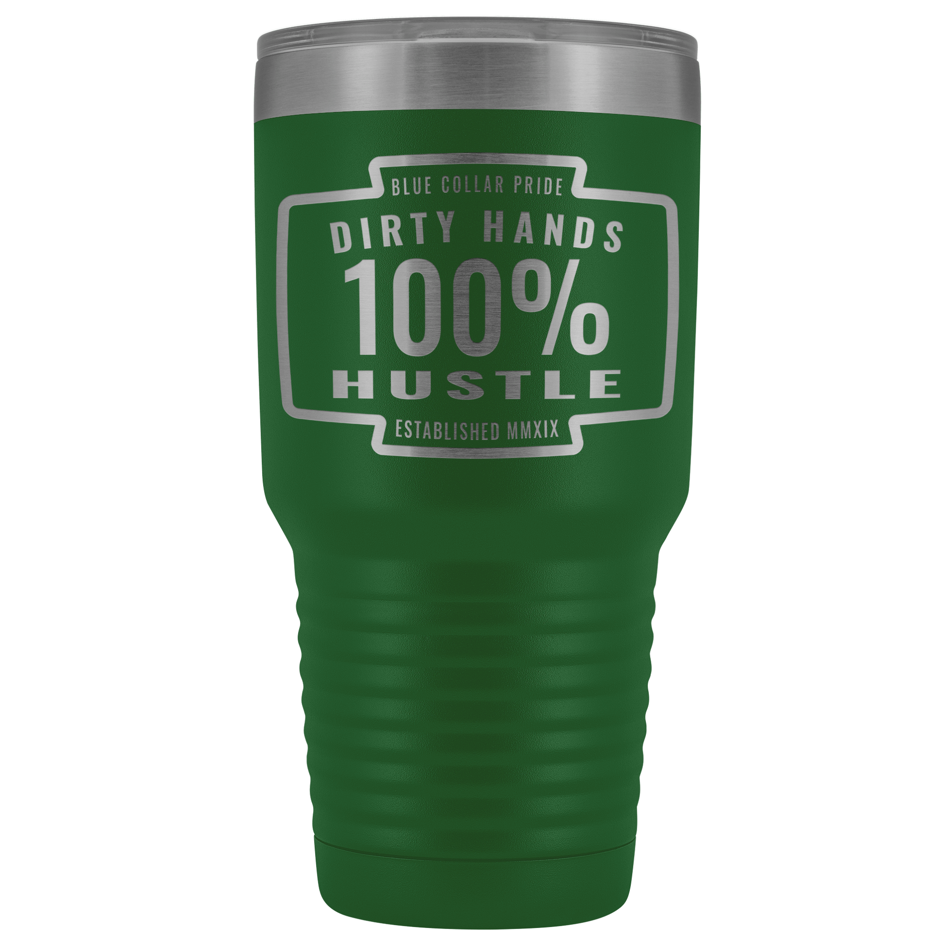 Dirty Hands 100 Percent Hustle 30 oz Tumbler