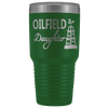 Oilfield Daughter - Oil Rig 30oz Tumbler