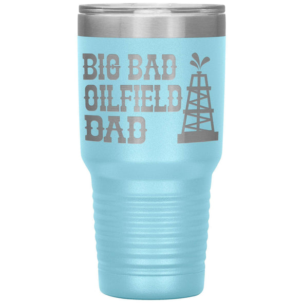 Big Bad Oilfield Dad 30 Oz Tumbler