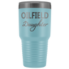 Oilfield Daughter 30oz Tumbler