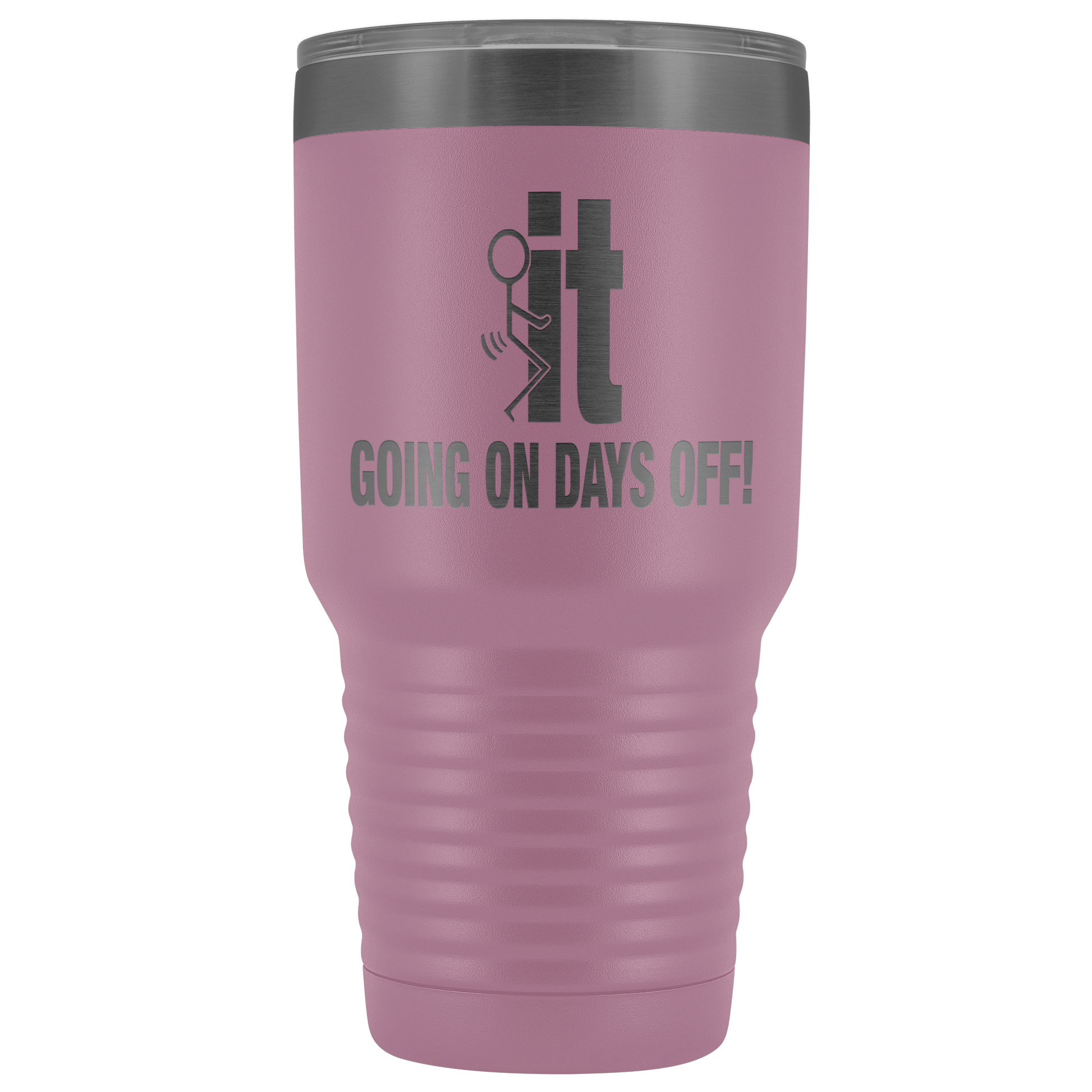 Fuck It Going On Days Off