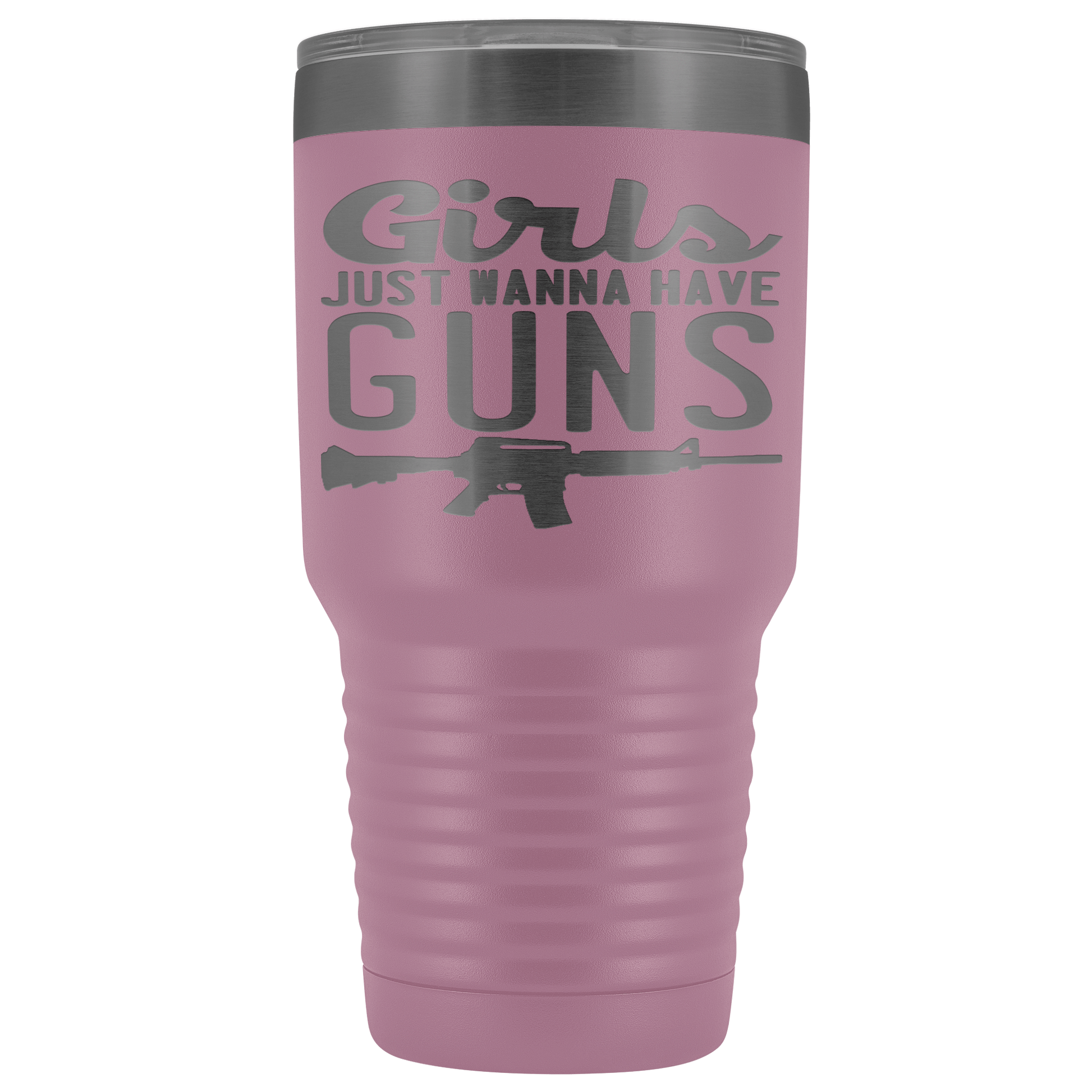 Girls Just Want To Have Guns 30oz Tumbler