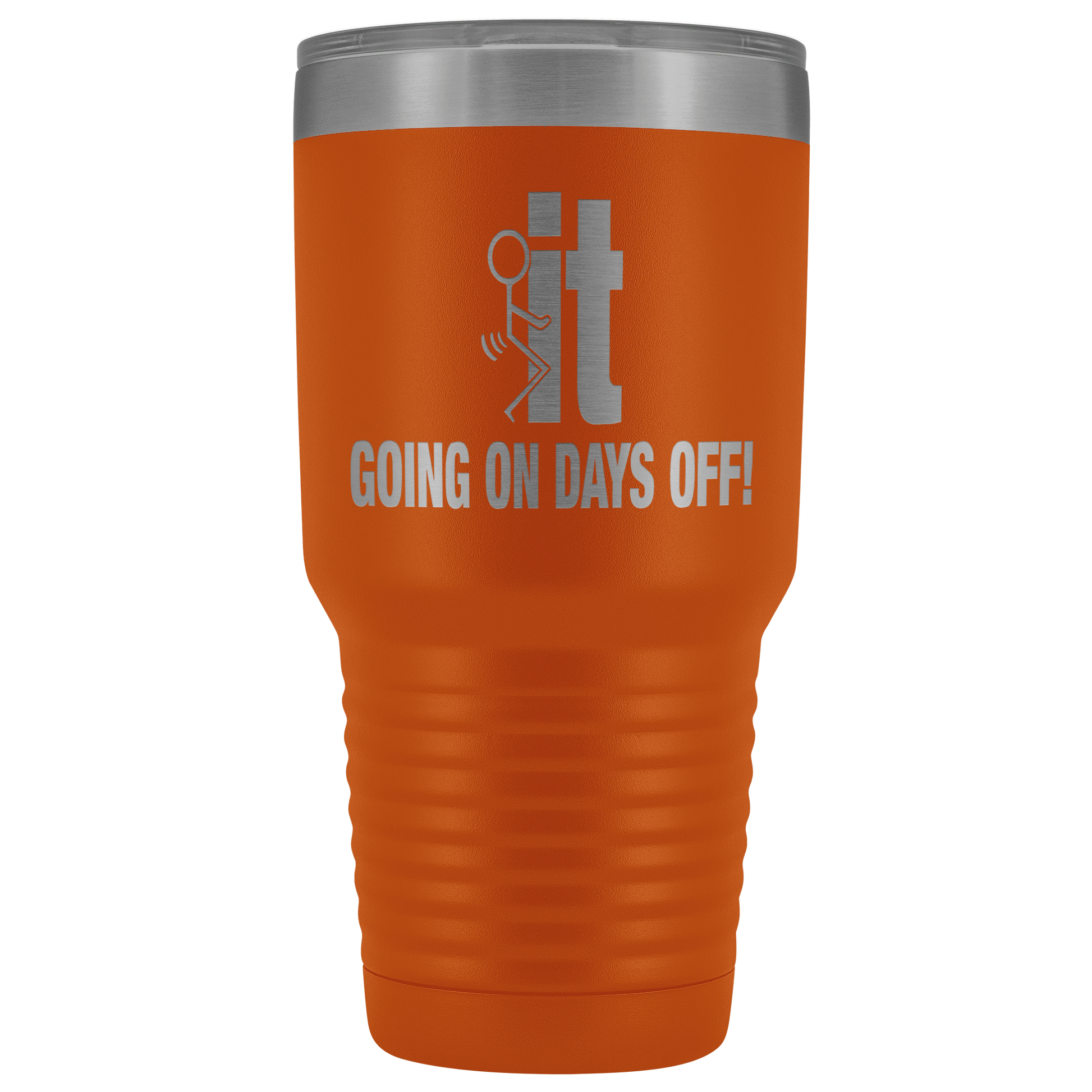 Fuck It Going On Days Off