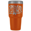 Girls Just Want To Have Guns 30oz Tumbler