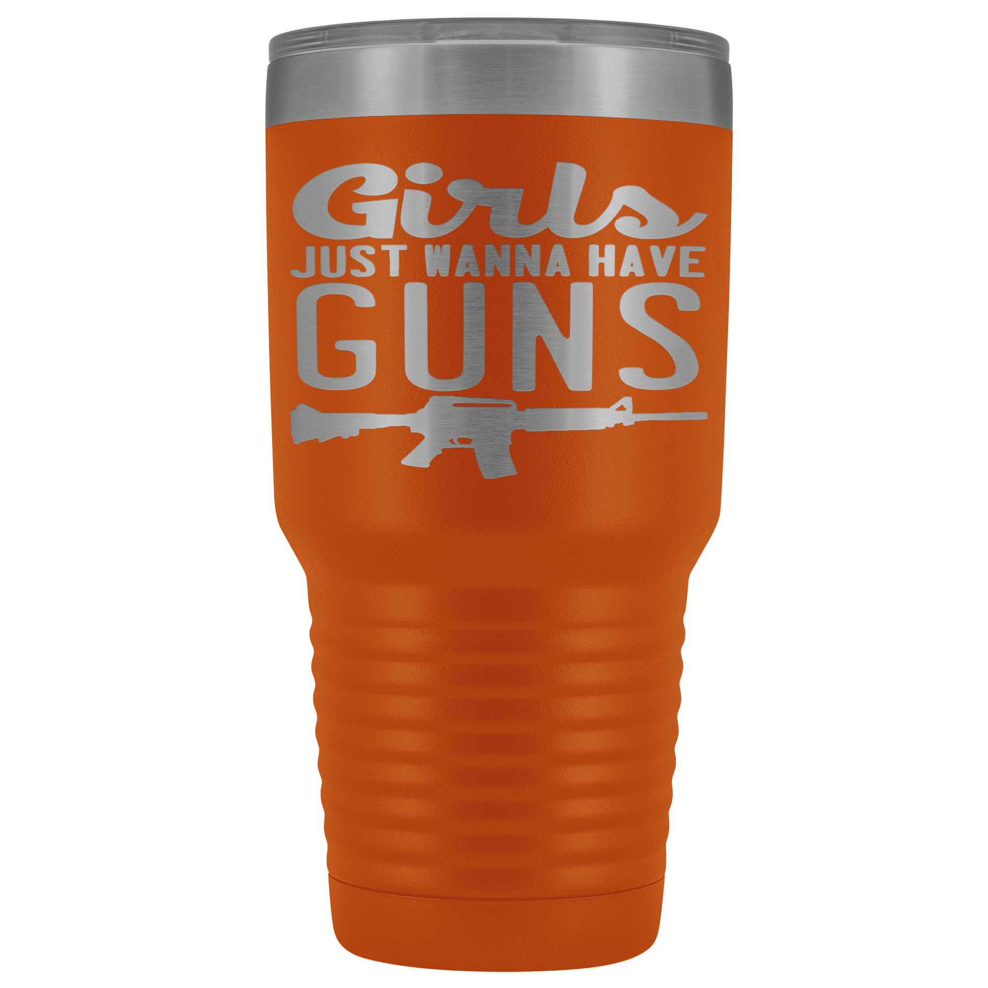 Girls Just Want To Have Guns 30oz Tumbler